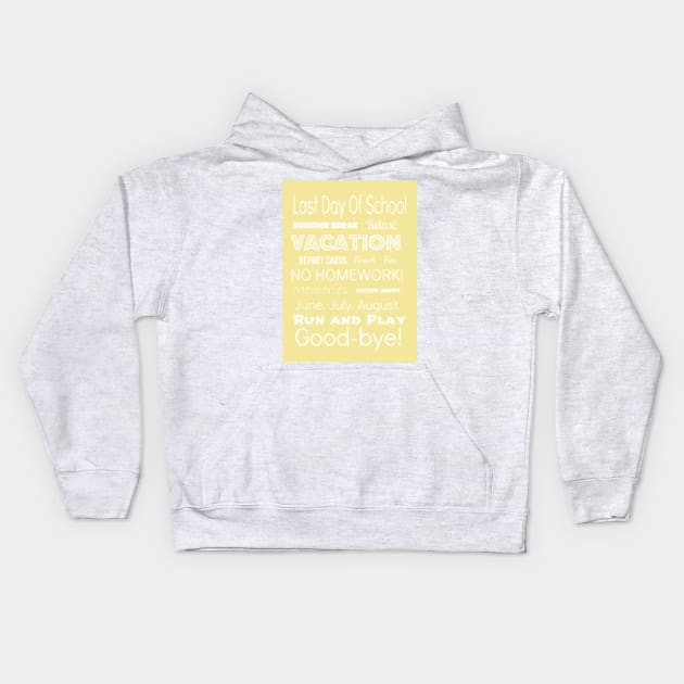 Last Day Of School Summer Break Kids Hoodie by Aquora Art